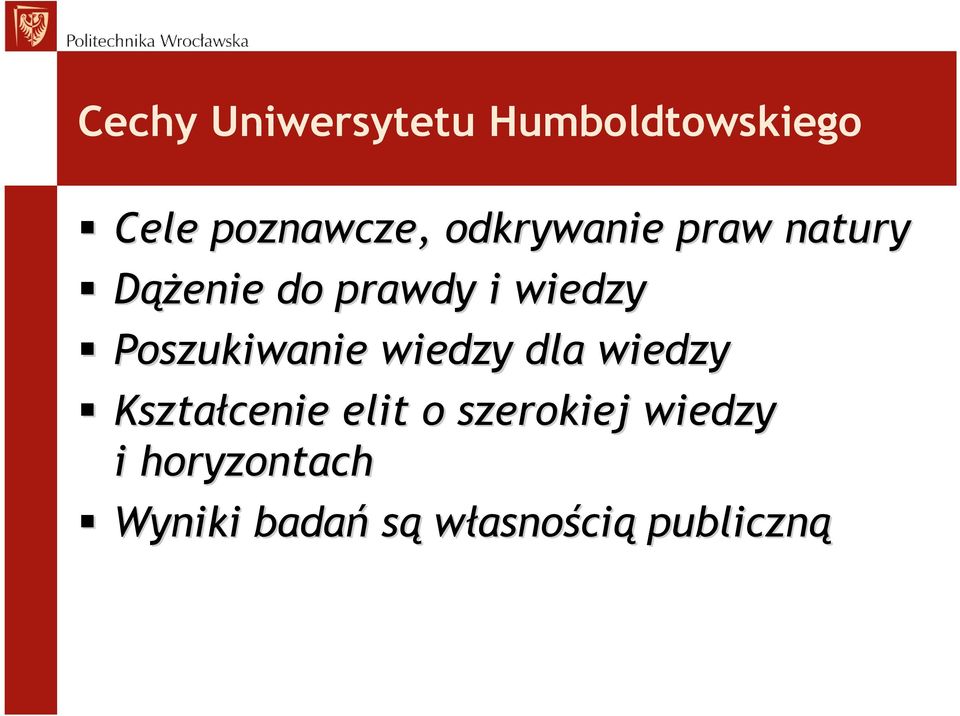 Poszukiwanie wiedzy dla wiedzy Kształcenie elit o