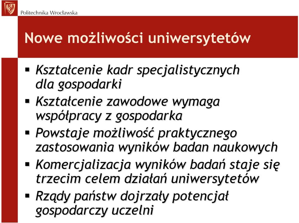 praktycznego zastosowania wyników w badan naukowych Komercjalizacja wyników w badań