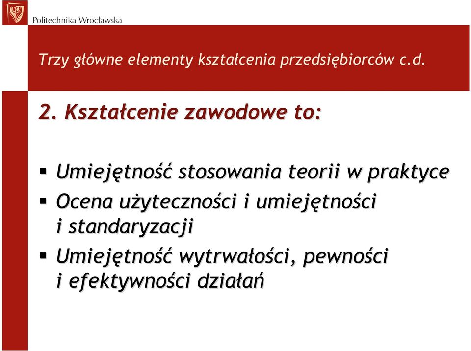 praktyce Ocena uŝytecznou yteczności ci i umiejętno tności i