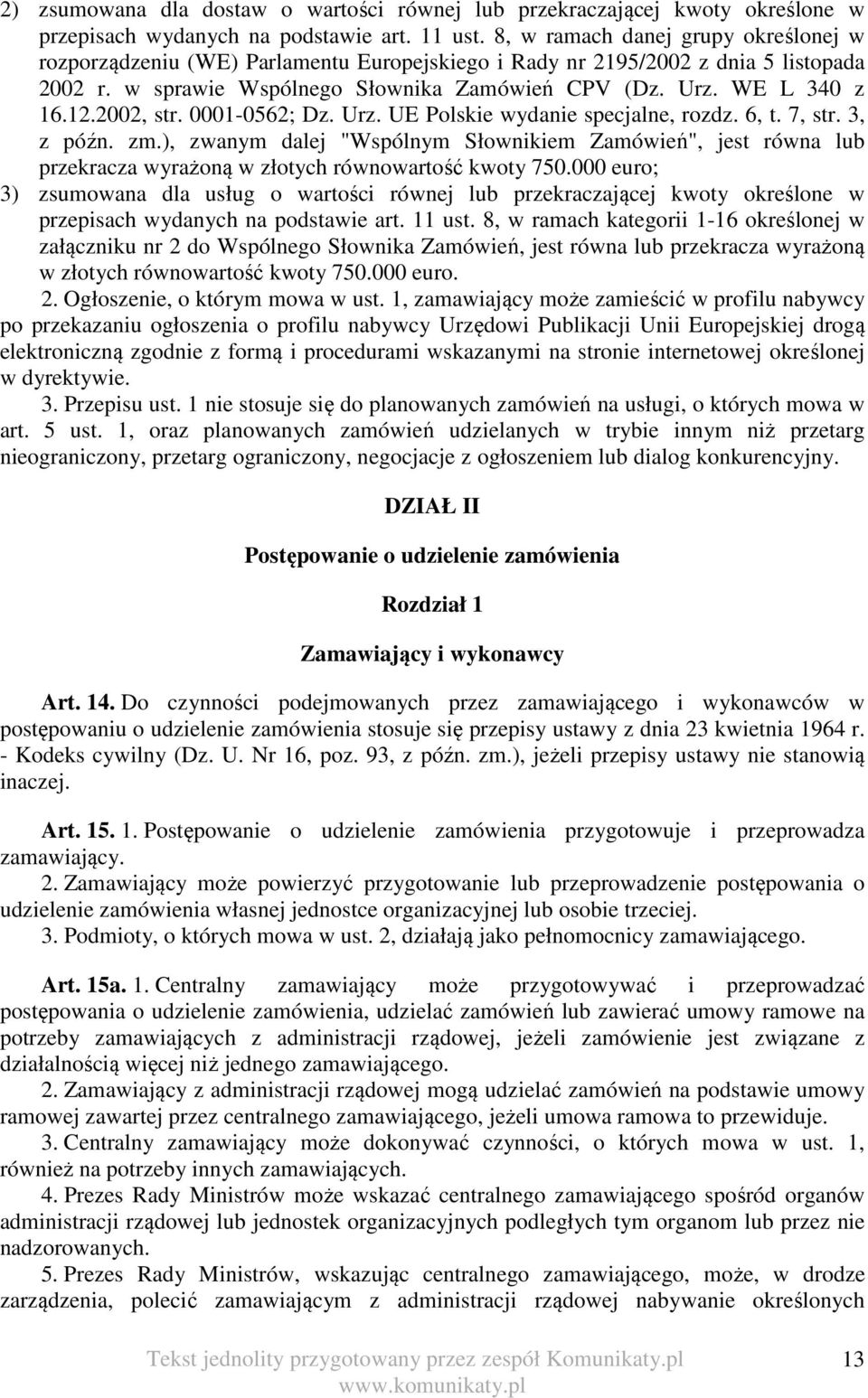 2002, str. 0001-0562; Dz. Urz. UE Polskie wydanie specjalne, rozdz. 6, t. 7, str. 3, z późn. zm.