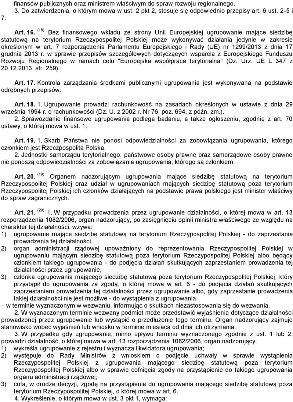 7 rozporządzenia Parlamentu Europejskiego i Rady (UE) nr 1299/2013 z dnia 17 grudnia 2013 r.