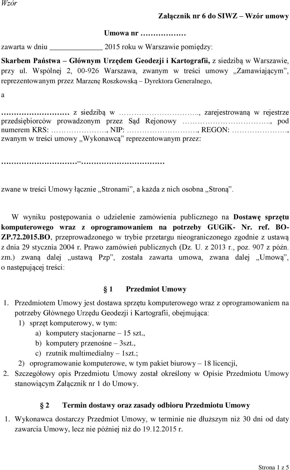 ., zarejestrowaną w rejestrze przedsiębiorców prowadzonym przez Sąd Rejonowy.., pod numerem KRS:., NIP:., REGON:.