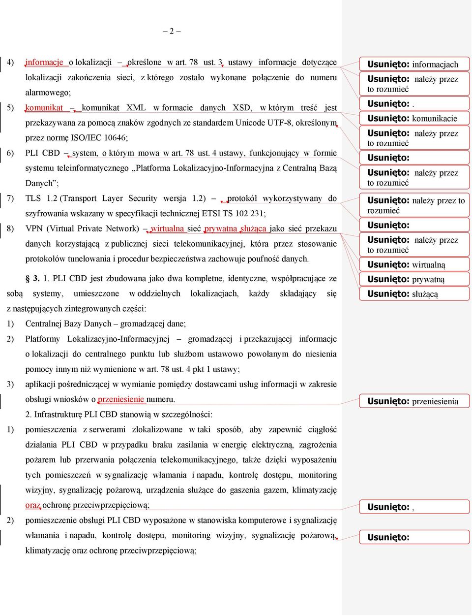 przekazywana za pomocą znaków zgodnych ze standardem Unicode UTF-8, określonym przez normę ISO/IEC 10646; 6) PLI CBD system, o którym mowa w art. 78 ust.