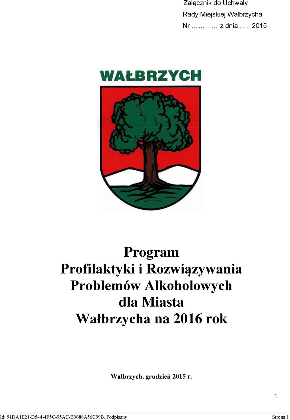 Alkoholowych dla Miasta Wałbrzycha na 2016 rok Wałbrzych,