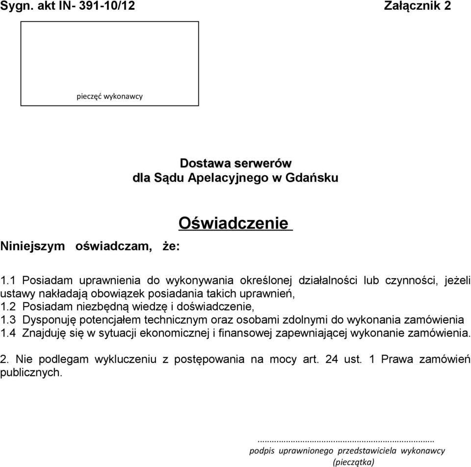 2 Posiadam niezbędną wiedzę i doświadczenie, 1.3 Dysponuję potencjałem technicznym oraz osobami zdolnymi do wykonania zamówienia 1.