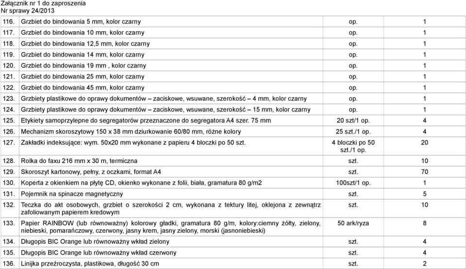 Grzbiet do bindowania 45 mm, kolor czarny op. 1 123. Grzbiety plastikowe do oprawy dokumentów zaciskowe, wsuwane, szerokość 4 mm, kolor czarny op. 1 124.