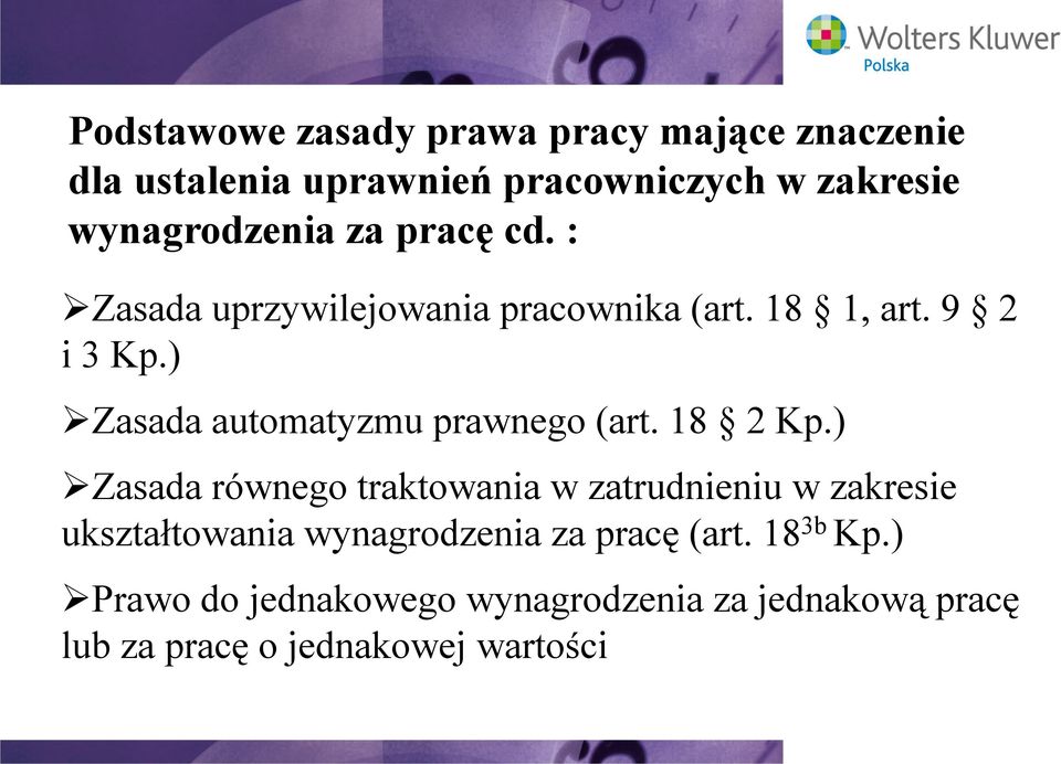 ) Zasada automatyzmu prawnego (art. 18 2 Kp.