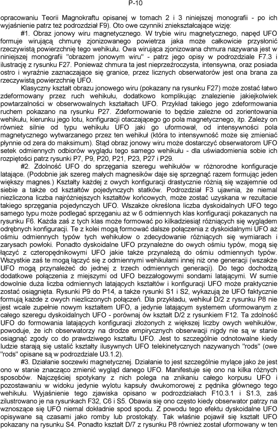 Owa wirująca zjonizowana chmura nazywana jest w niniejszej monografii "obrazem jonowym wiru" - patrz jego opisy w podrozdziale F7.3 i ilustrację z rysunku F27.