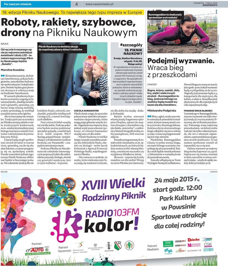 Naukowego będzie Światło. #Karolina Kowalska aa Bioluminescencja, dyfrakcja i interferencja, pokazy hologramów, samodzielne budowanie spektroskopów i kalejdoskopów.