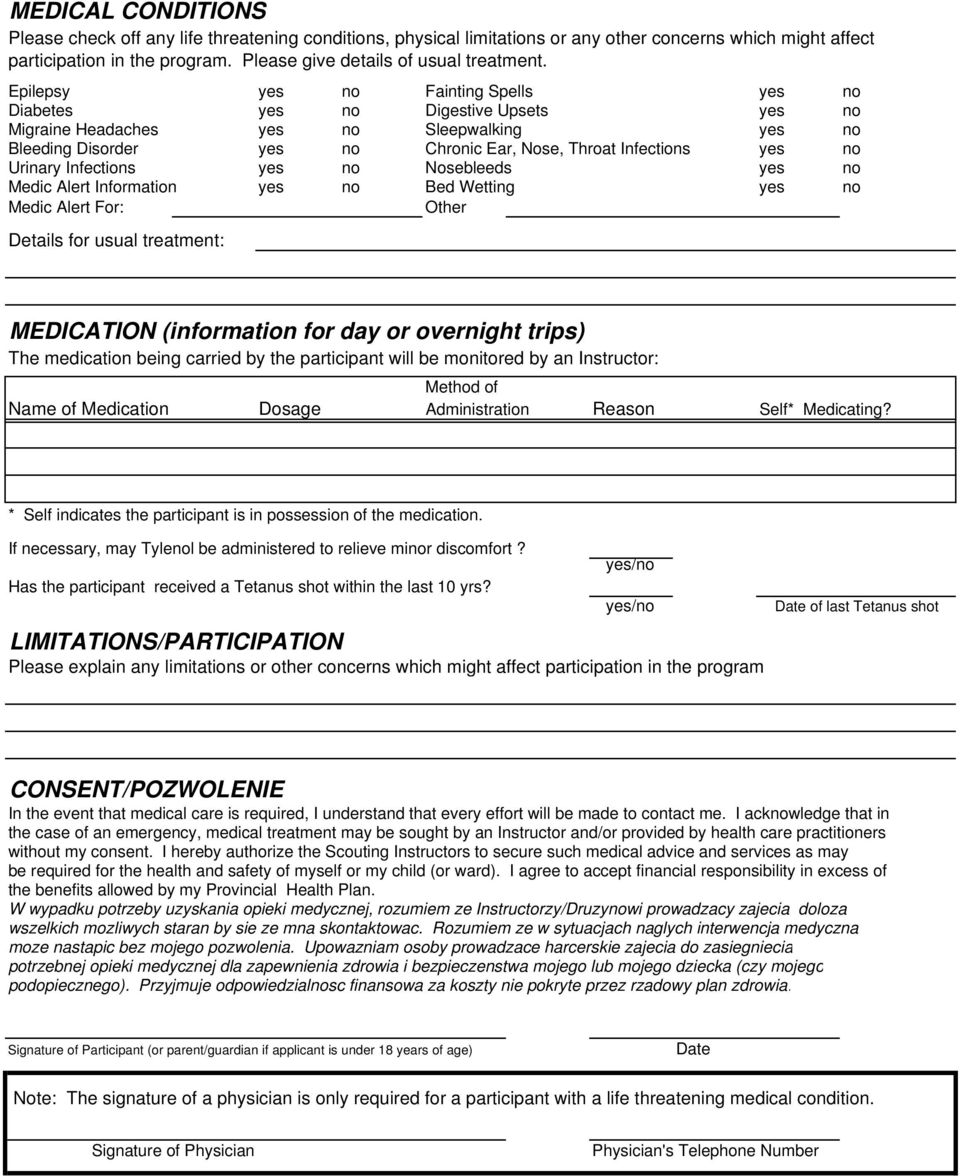 Urinary Infections yes no Nosebleeds yes no Medic Alert Information yes no Bed Wetting yes no Medic Alert For: Other Details for usual treatment: MEDICATION (information for day or overnight trips)