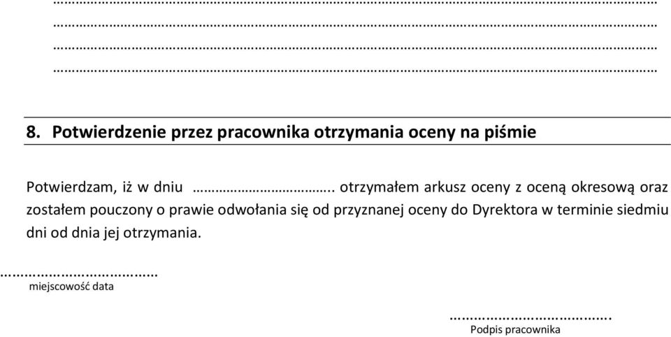 . otrzymałem arkusz oceny z oceną okresową oraz zostałem pouczony o