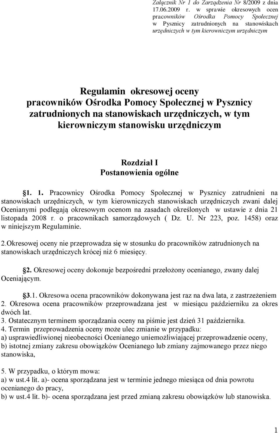 Pomocy Społecznej w Pysznicy zatrudnionych na stanowiskach urzędniczych, w tym kierowniczym stanowisku urzędniczym Rozdział I Postanowienia ogólne 1.