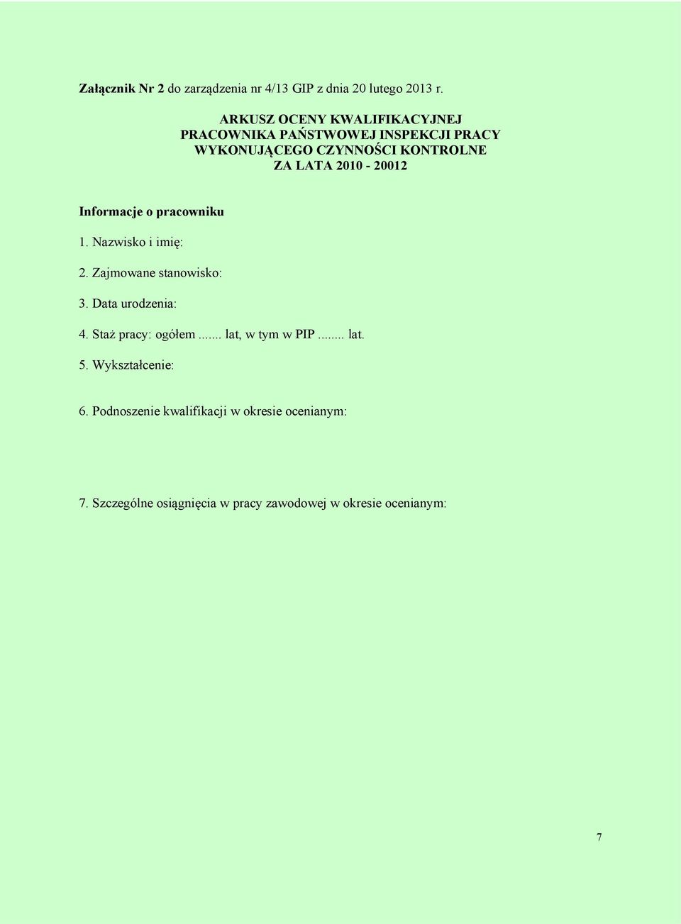 2010-20012 Informacje o pracowniku 1. Nazwisko i imię: 2. Zajmowane stanowisko: 3. Data urodzenia: 4.