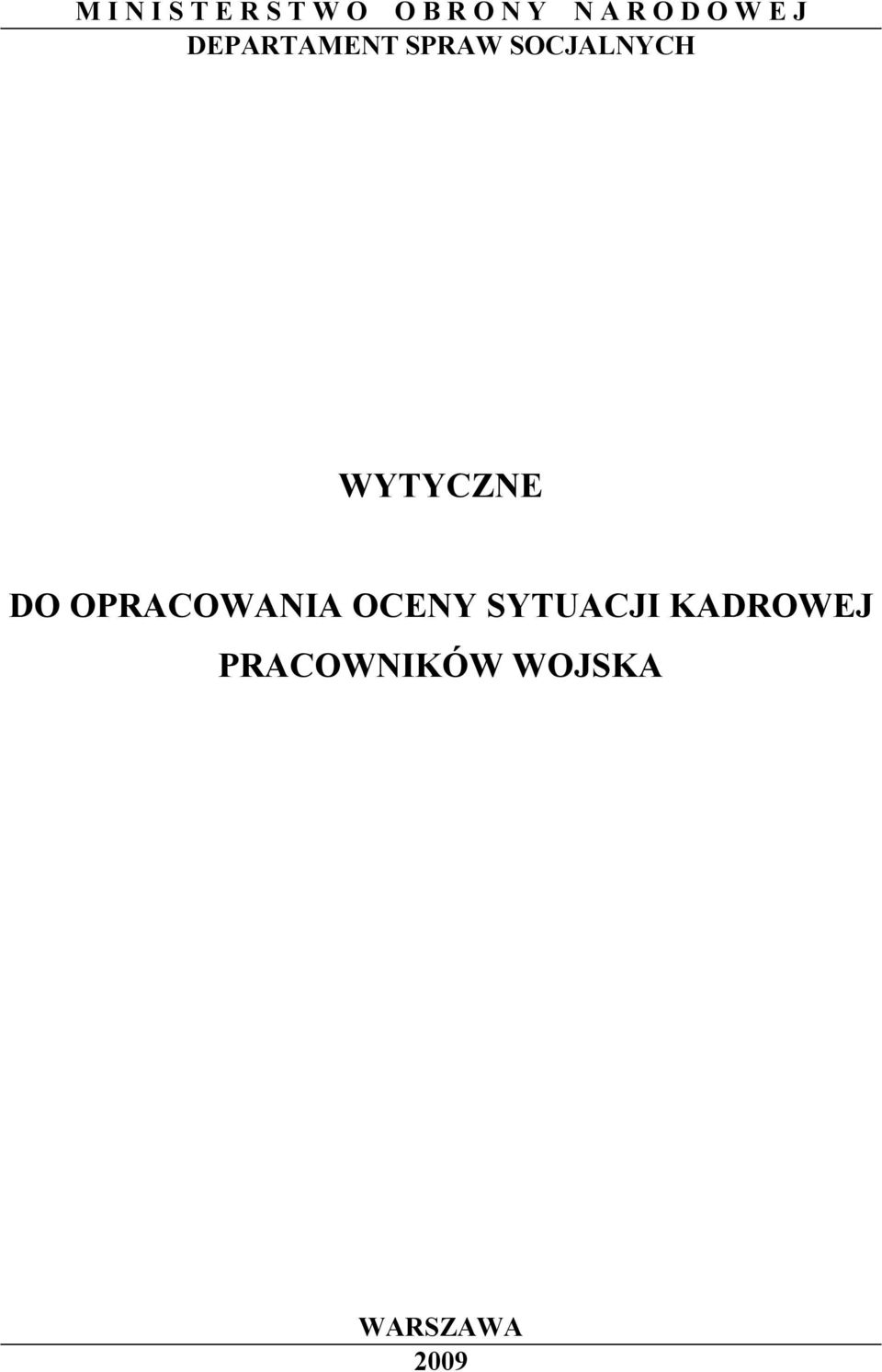 SOCJALNYCH WYTYCZNE DO OPRACOWANIA OCENY