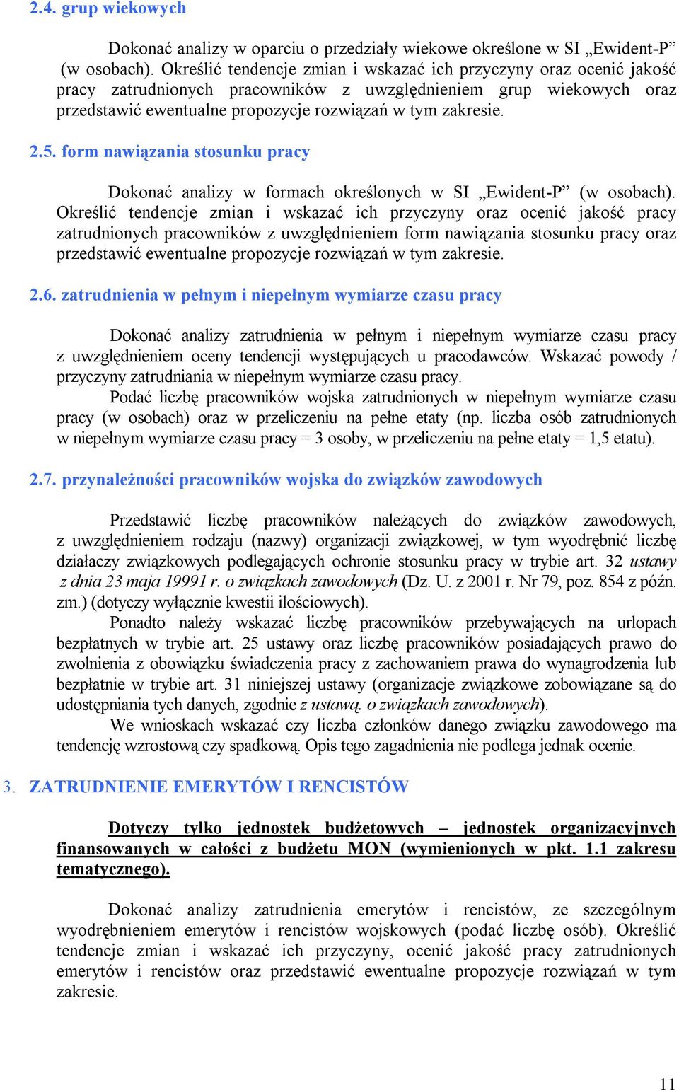 5. form nawiązania stosunku pracy Dokonać analizy w formach określonych w SI Ewident-P (w osobach).