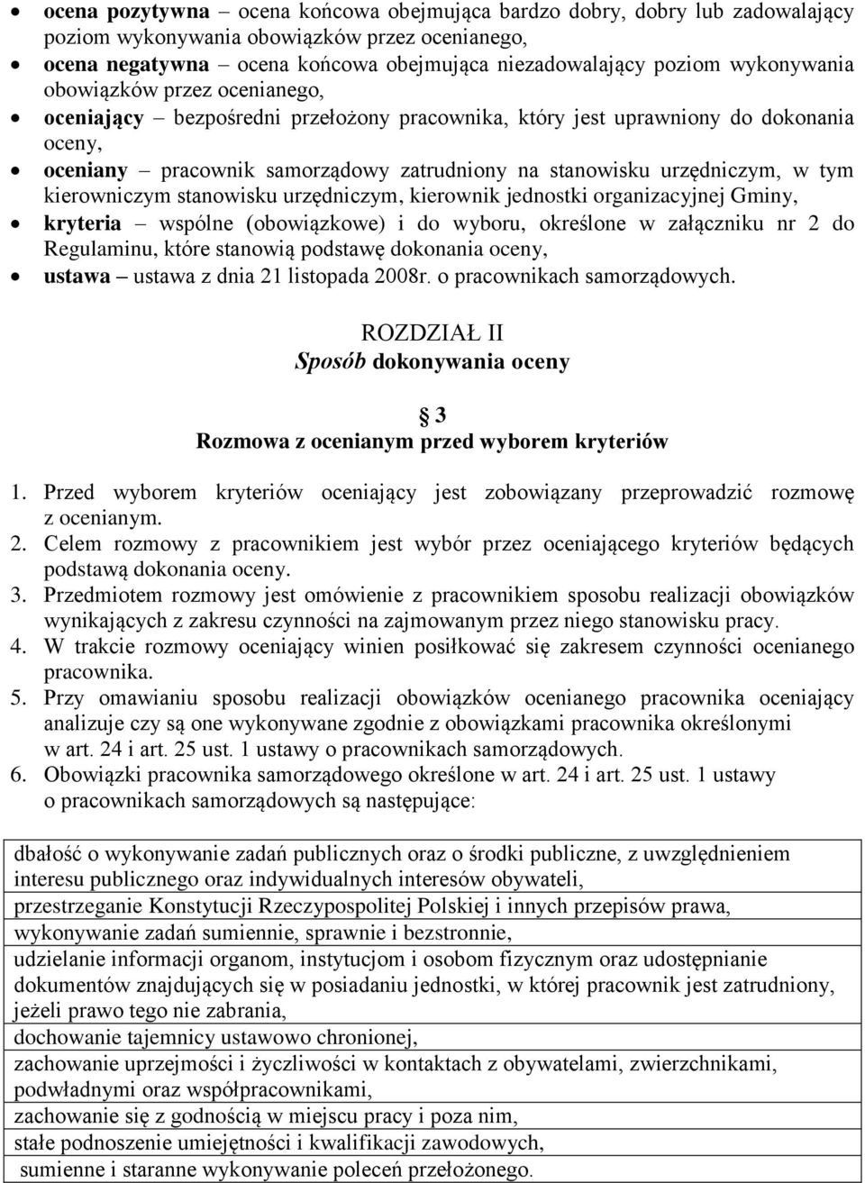 w tym kierowniczym stanowisku urzędniczym, kierownik jednostki organizacyjnej Gminy, kryteria wspólne (obowiązkowe) i do wyboru, określone w załączniku nr 2 do Regulaminu, które stanowią podstawę