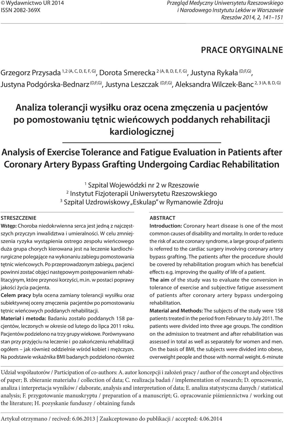 wysiłku oraz ocena zmęczenia u pacjentów po pomostowaniu tętnic wieńcowych poddanych rehabilitacji kardiologicznej Analysis of Exercise Tolerance and Fatigue Evaluation in Patients after Coronary