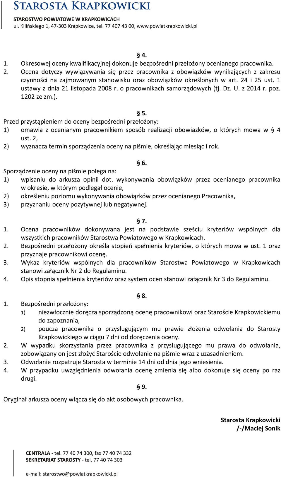 1 ustawy z dnia 21 listopada 2008 r. o pracownikach samorządowych (tj. Dz. U. z 2014 r. poz. 1202 ze zm.). 5.