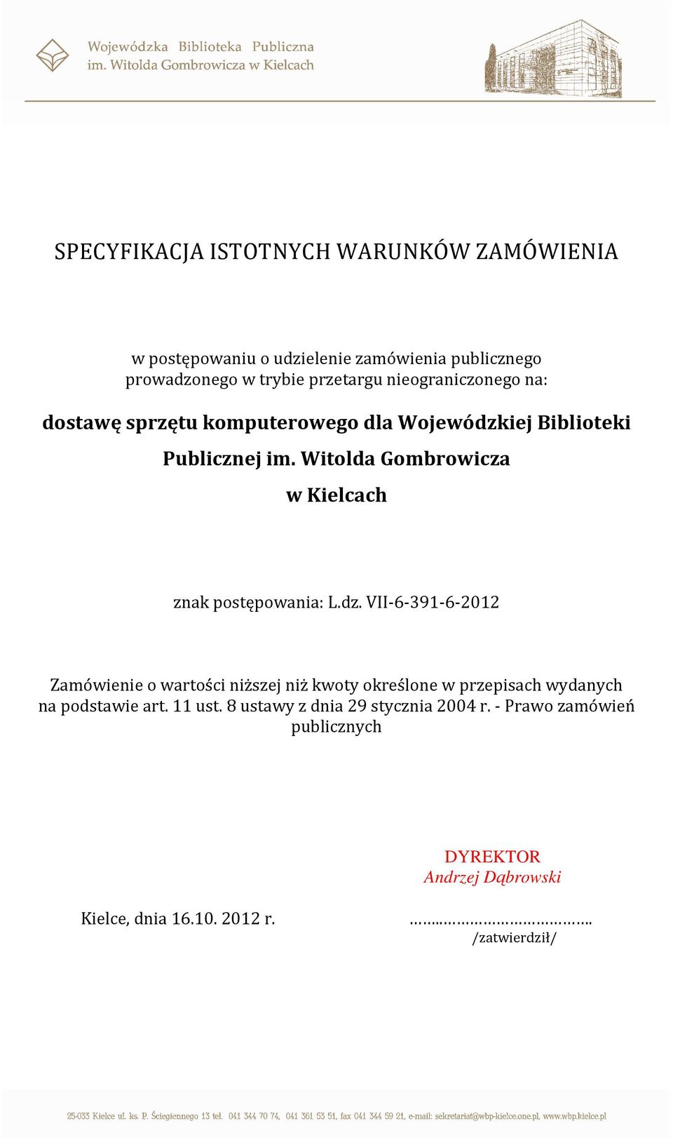 Witolda Gombrowicza w Kielcach znak postępowania: L.dz.