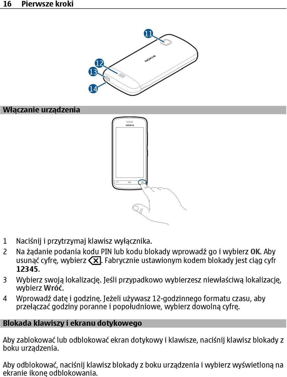 Jeżeli używasz 12-godzinnego formatu czasu, aby przełączać godziny poranne i popołudniowe, wybierz dowolną cyfrę.