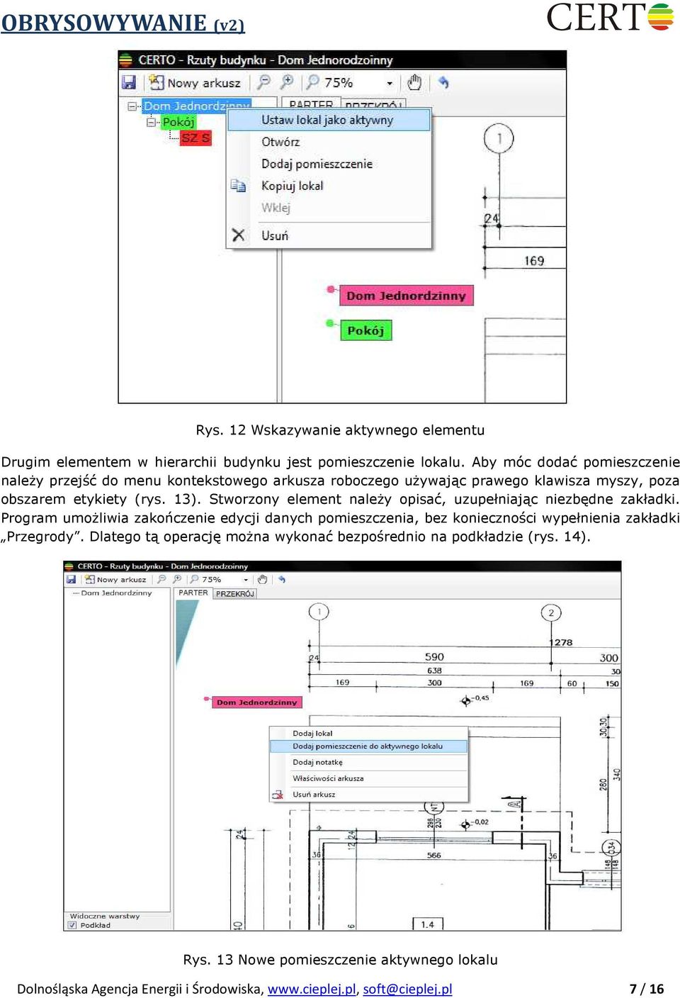 Stworzony element naleŝy opisać, uzupełniając niezbędne zakładki.