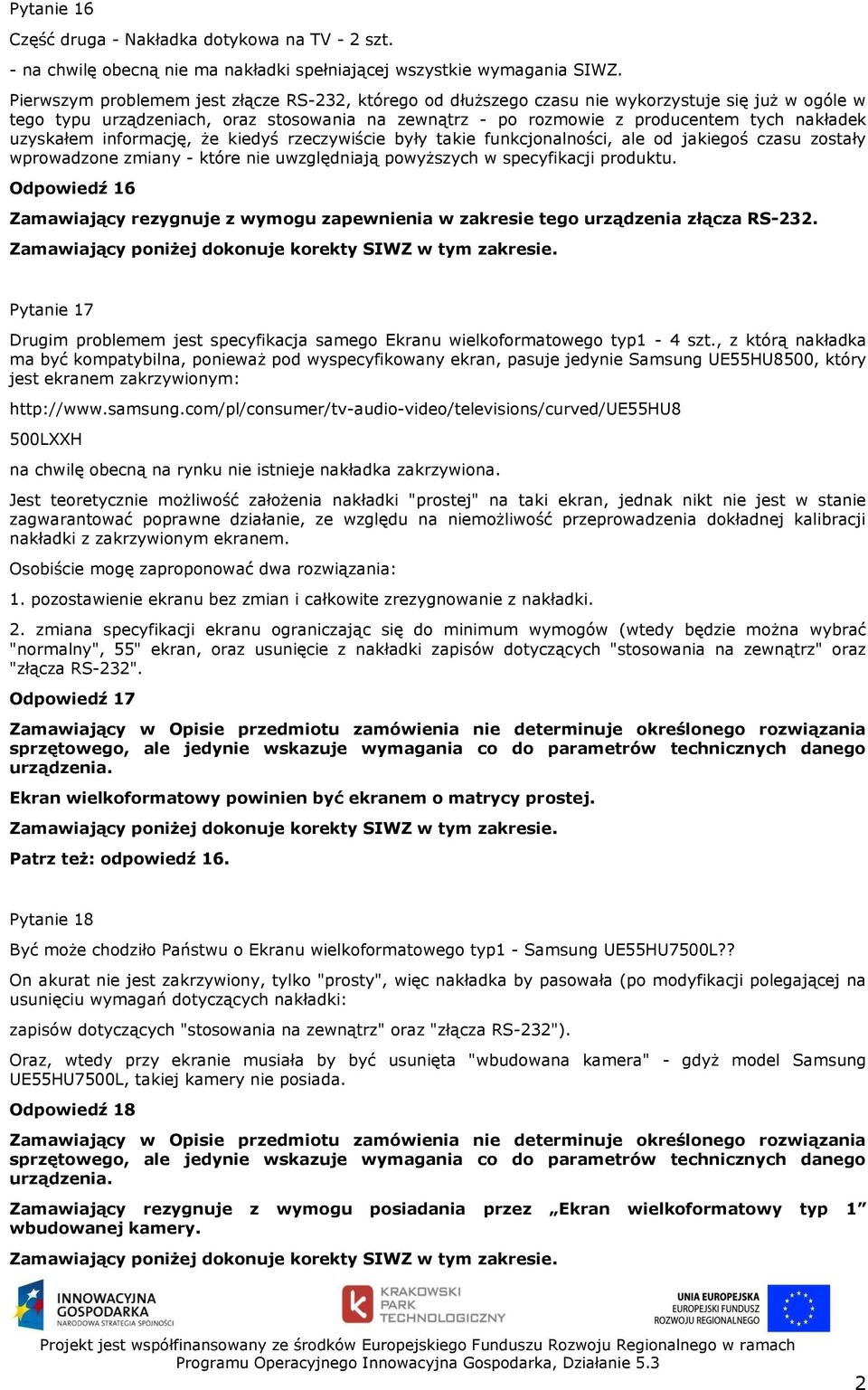 uzyskałem informację, że kiedyś rzeczywiście były takie funkcjonalności, ale od jakiegoś czasu zostały wprowadzone zmiany - które nie uwzględniają powyższych w specyfikacji produktu.