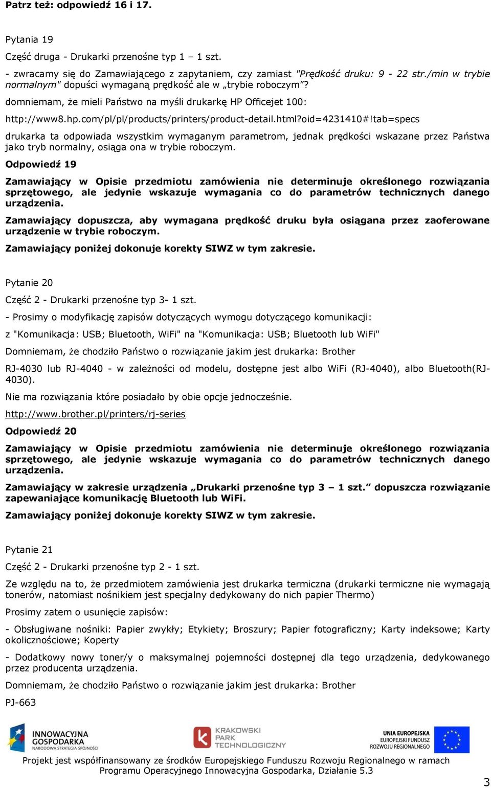 html?oid=4231410#!tab=specs drukarka ta odpowiada wszystkim wymaganym parametrom, jednak prędkości wskazane przez Państwa jako tryb normalny, osiąga ona w trybie roboczym.