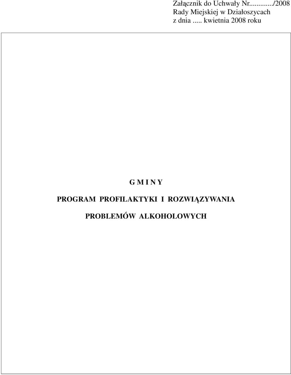 dnia... kwietnia 2008 roku G M I N Y