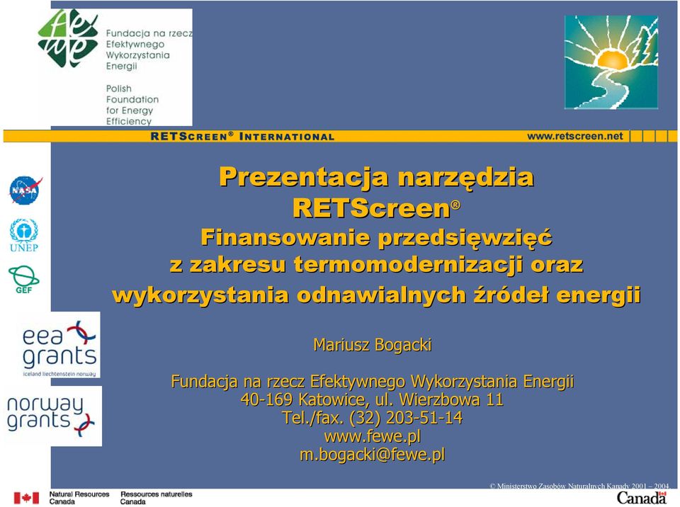Efektywnego Wykorzystania Energii 40-169 Katowice, ul. Wierzbowa 11 Tel./fax.