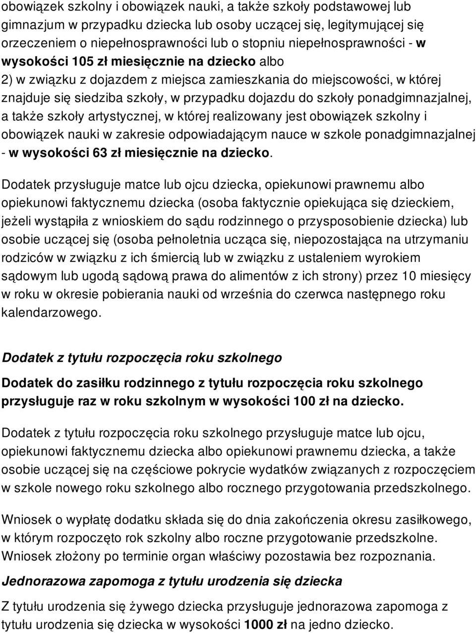 szkoły ponadgimnazjalnej, a także szkoły artystycznej, w której realizowany jest obowiązek szkolny i obowiązek nauki w zakresie odpowiadającym nauce w szkole ponadgimnazjalnej - w wysokości 63 zł