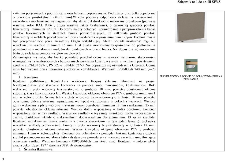 bezbarwny), o całkowitej grubości powłoki lakierniczej minimum 120µm.