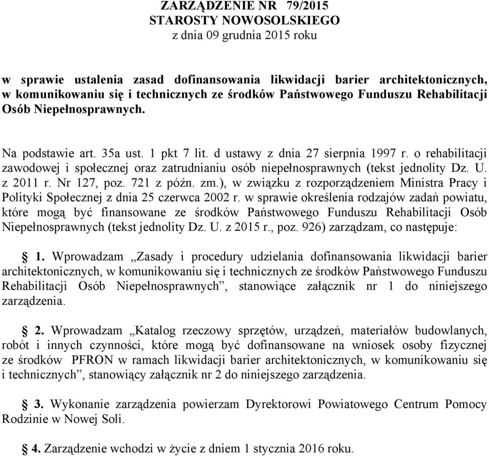 o rehabilitacji zawodowej i społecznej oraz zatrudnianiu osób niepełnosprawnych (tekst jednolity Dz. U. z 2011 r. Nr 127, poz. 721 z późn. zm.