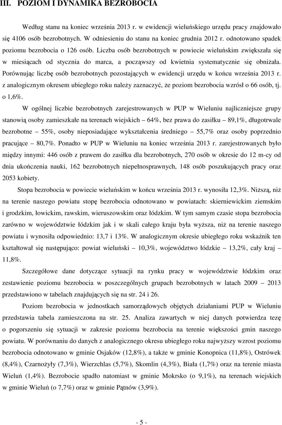 z nlgicznym resem uiegłeg ru nleży zznczyć, że pzim ezrci wzrósł 66 só, tj.,6%.