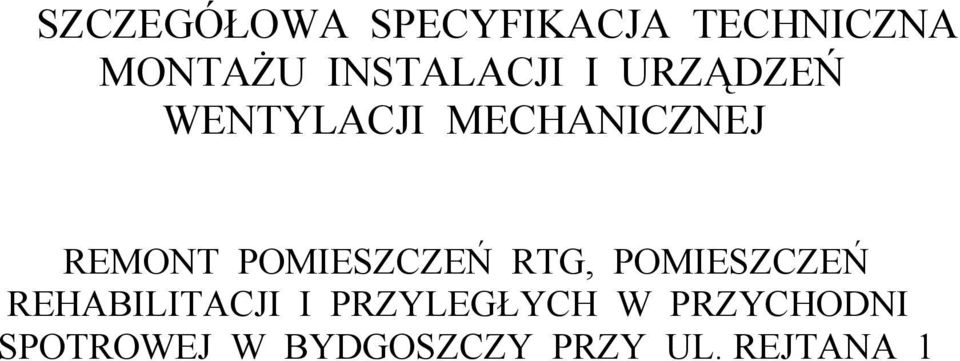 REMONT POMIESZCZEŃ RTG, POMIESZCZEŃ REHABILITACJI I