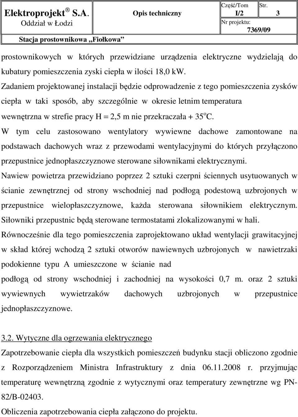 przekraczała + 35 o C.