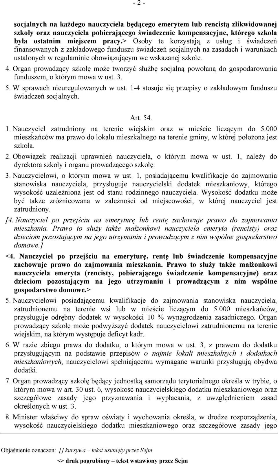 Organ prowadzący szkołę może tworzyć służbę socjalną powołaną do gospodarowania funduszem, o którym mowa w ust. 3. 5. W sprawach nieuregulowanych w ust.