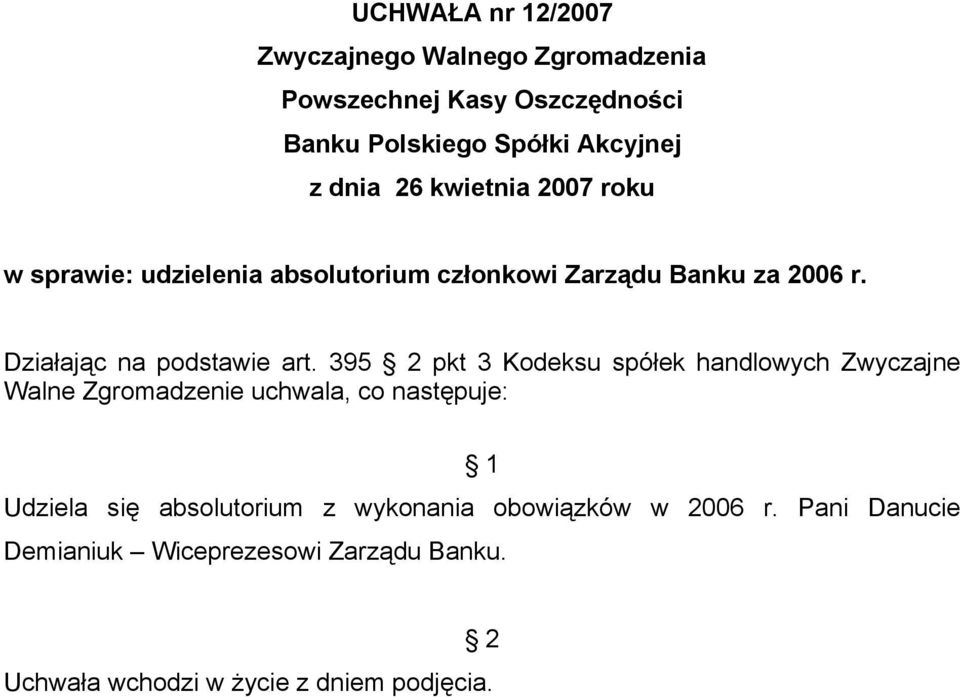 395 pkt 3 Kodeksu spółek handlowych Zwyczajne Udziela się