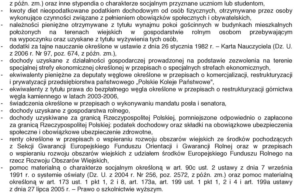 wiejskich w gospodarstwie rolnym osobom przebywaj cym - dodatki za tajne nauczanie okre lone w ustawie z dnia 26 stycznia 1982 r. Karta Nauczyciela (Dz. U.