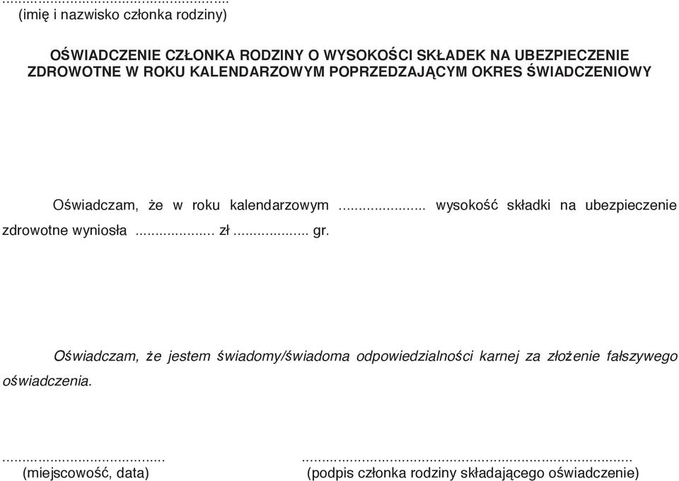 O wiadczam, e jestem wiadomy/ wiadoma