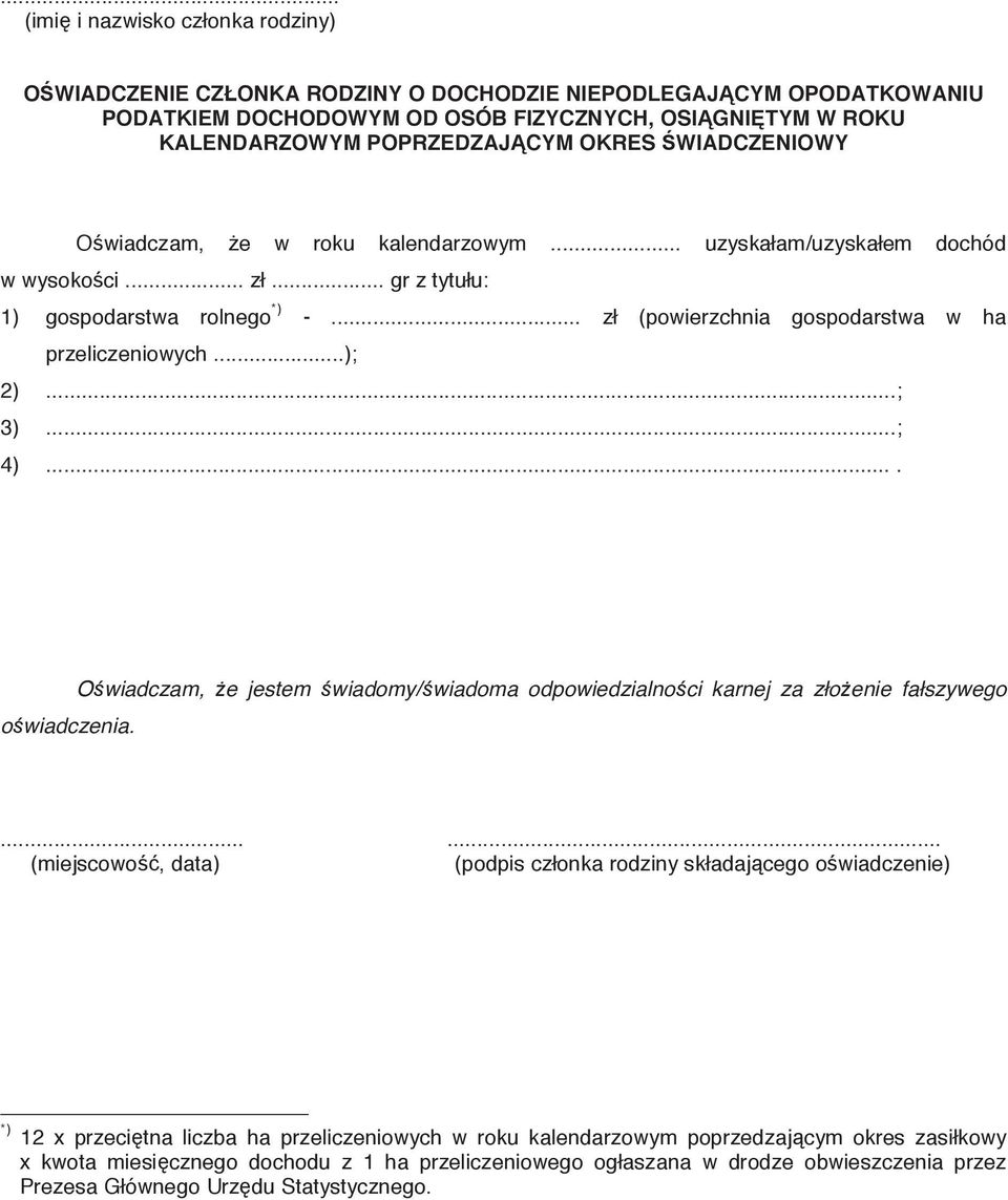 ..; 3)...; 4).... O wiadczam, e jestem wiadomy/ wiadoma odpowiedzialno o wiadczenia.