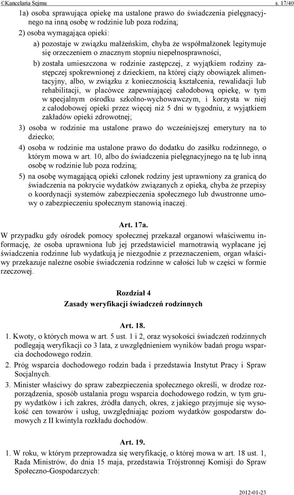 współmałżonek legitymuje się orzeczeniem o znacznym stopniu niepełnosprawności, b) została umieszczona w rodzinie zastępczej, z wyjątkiem rodziny zastępczej spokrewnionej z dzieckiem, na której ciąży