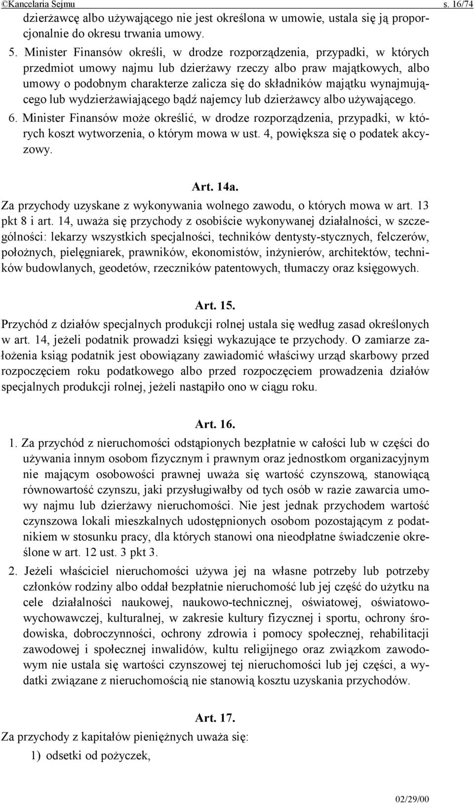 majątku wynajmującego lub wydzierżawiającego bądź najemcy lub dzierżawcy albo używającego. 6.