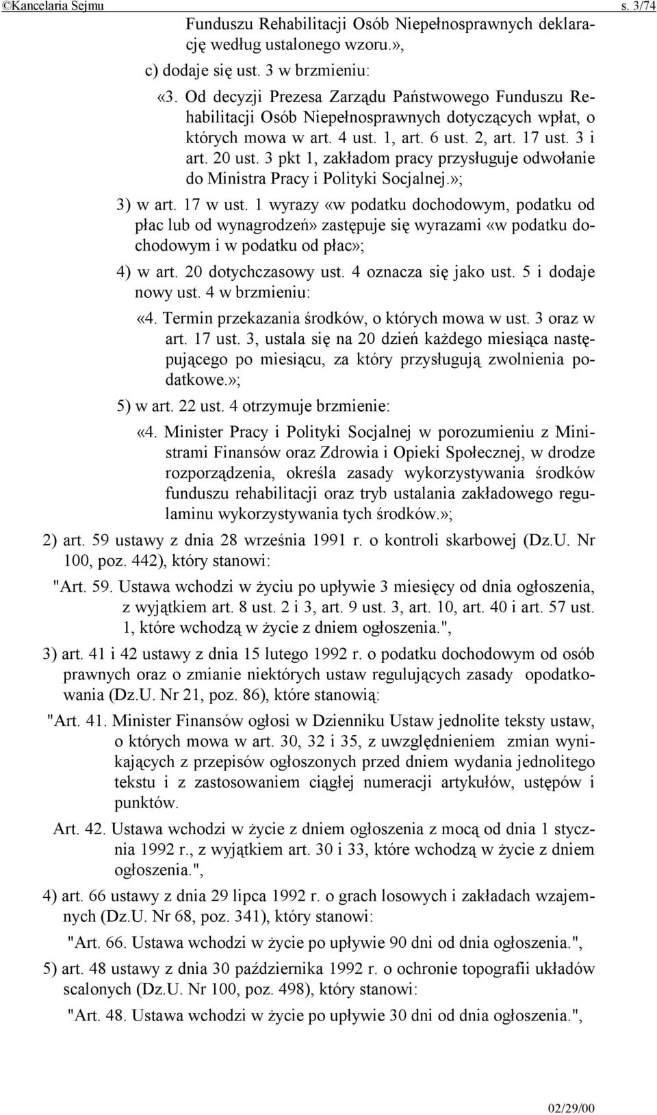 3 pkt 1, zakładom pracy przysługuje odwołanie do Ministra Pracy i Polityki Socjalnej.»; 3) w art. 17 w ust.