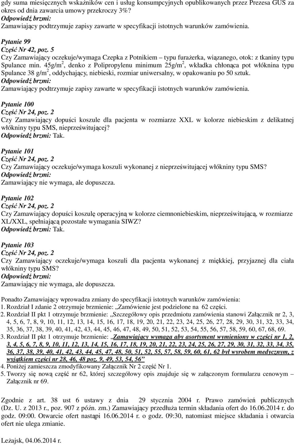 45g/m 2, denko z Polipropylenu minimum 25g/m 2, wkładka chłonąca pot włóknina typu Spulance 38 g/m 2, oddychający, niebieski, rozmiar uniwersalny, w opakowaniu po 50 sztuk.