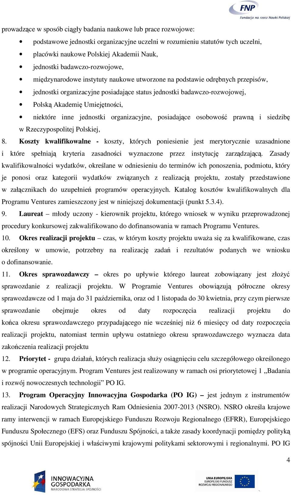 Umiejętności, niektóre inne jednostki organizacyjne, posiadające osobowość prawną i siedzibę w Rzeczypospolitej Polskiej, 8.