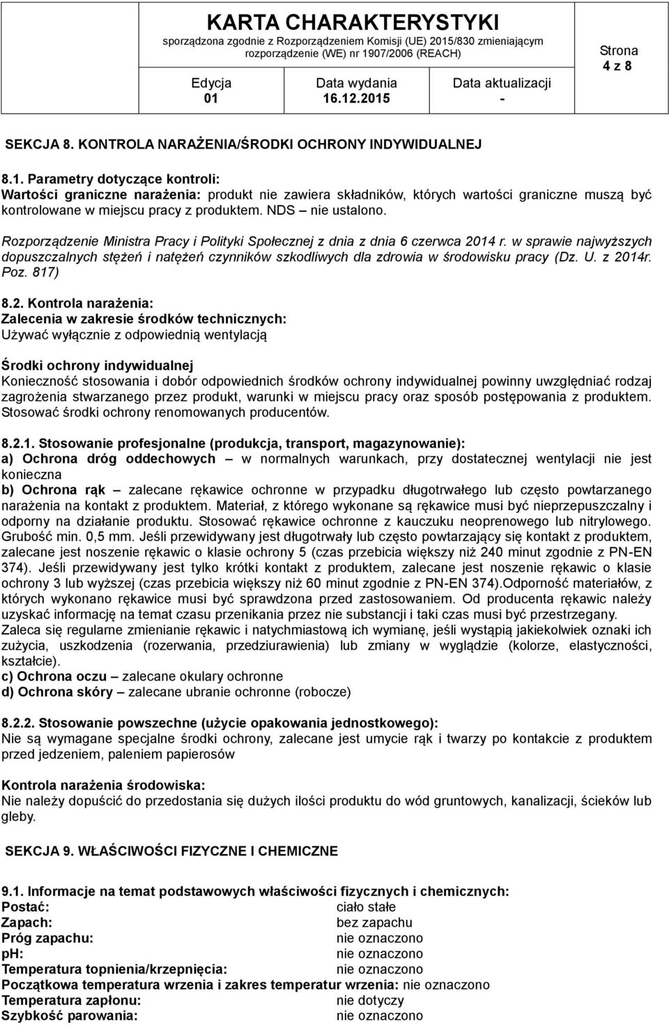 Rozporządzenie Ministra Pracy i Polityki Społecznej z dnia z dnia 6 czerwca 24 r. w sprawie najwyższych dopuszczalnych stężeń i natężeń czynników szkodliwych dla zdrowia w środowisku pracy (Dz. U.