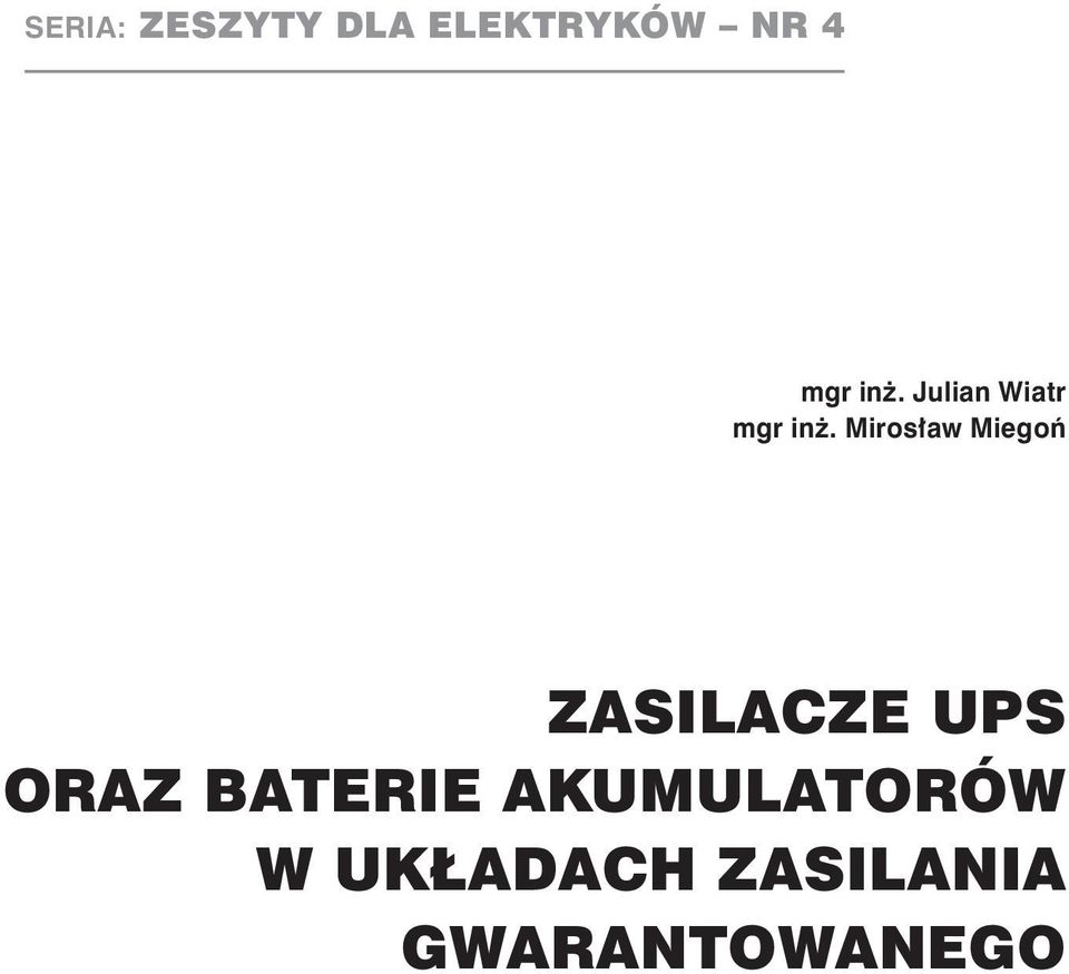 Mirosław Miegoń ZASILACZE UPS ORAZ