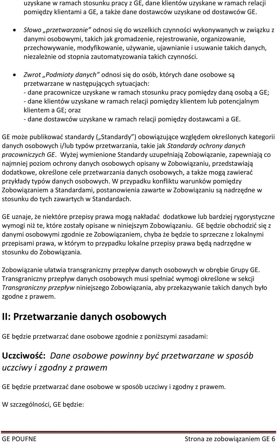 ujawnianie i usuwanie takich danych, niezależnie od stopnia zautomatyzowania takich czynności.