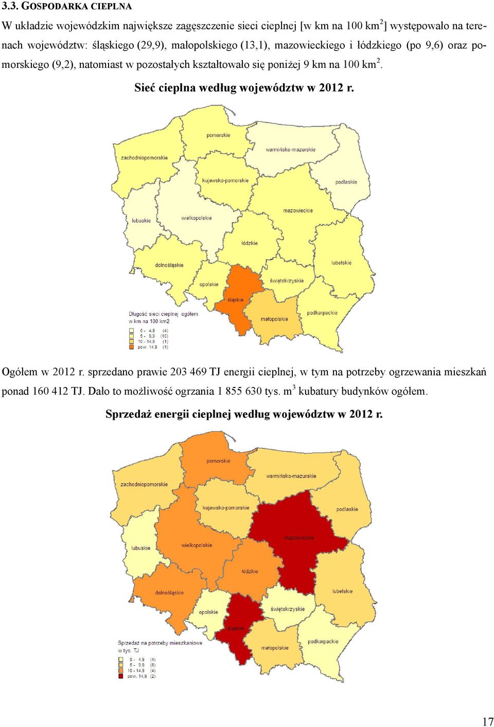 9 km na 100 km 2. Sieć cieplna według województw w 2012 r. Ogółem w 2012 r.