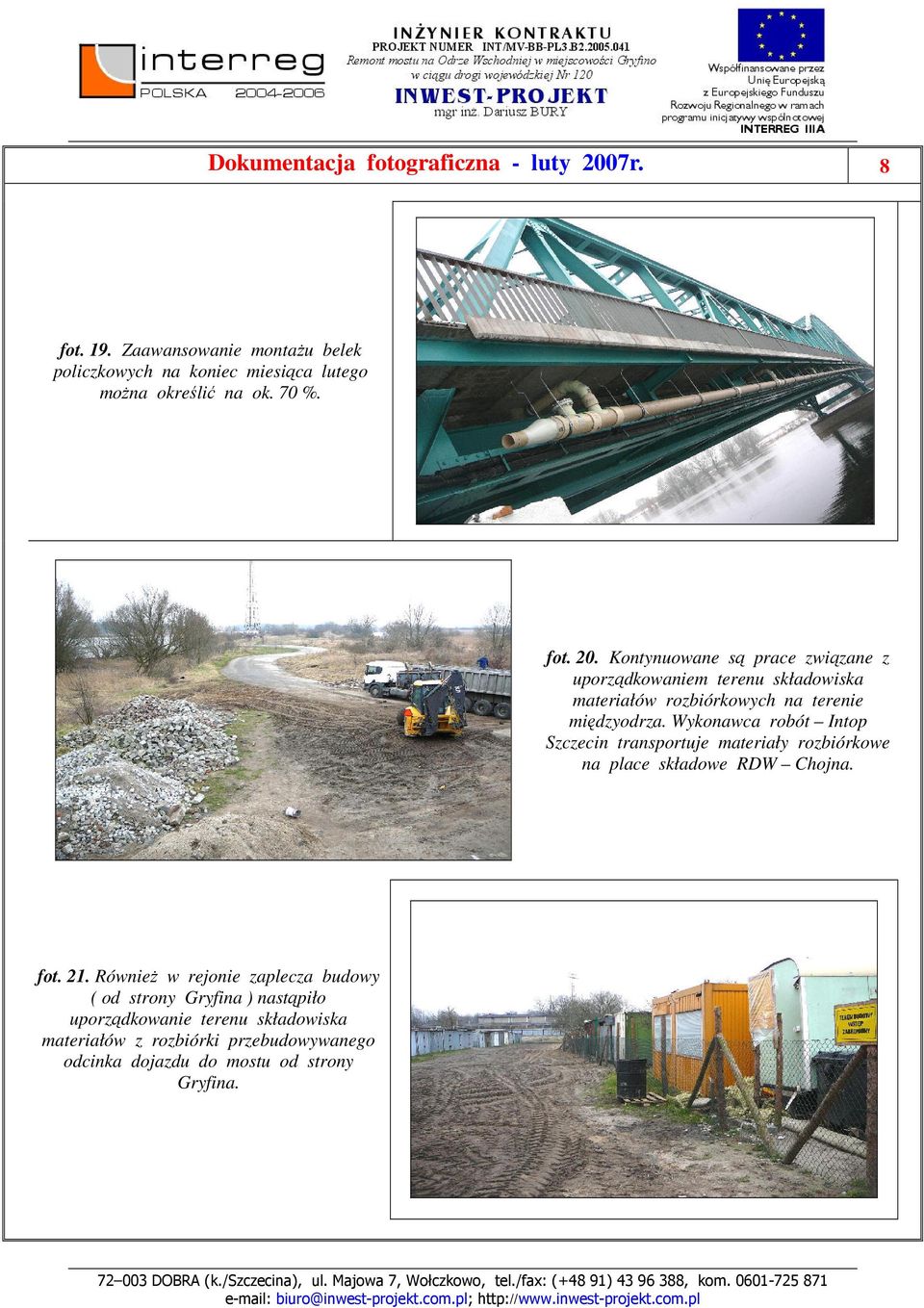Wykonawca robót Intop Szczecin transportuje materiały rozbiórkowe na place składowe RDW Chojna. fot. 21.